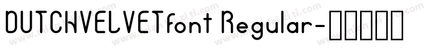 DUTCHVELVETfont Regular字体转换